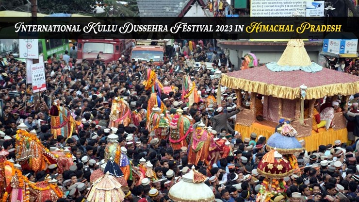  Himachal Pradesh All Set to Host Visitors for the International Kullu Dussehra Festival 2023