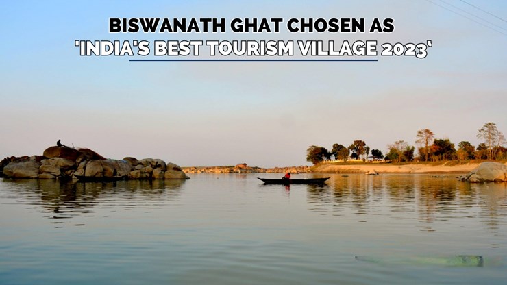  Biswanath Ghat in Assam Crowned 'Best Tourism Village of India 2023' by Tourism Department