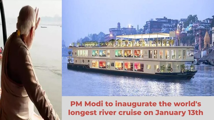 PM Modi will inaugurate World's Longest River Cruise on 13th January