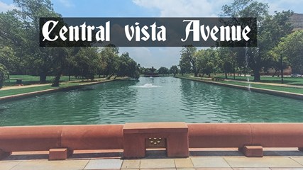 Central Vista Avenue- New Attraction in Delhi to Hang Out